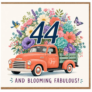 44th Birthday Card, And Blooming Fabulous Floral Vintage Truck Card