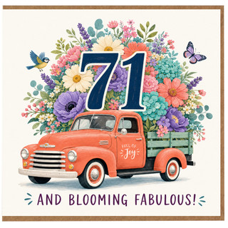 71st Birthday Card, Blooming Fabulous Floral Truck Card
