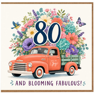 80th Birthday Card, Full of Joy Vintage Truck Floral Card