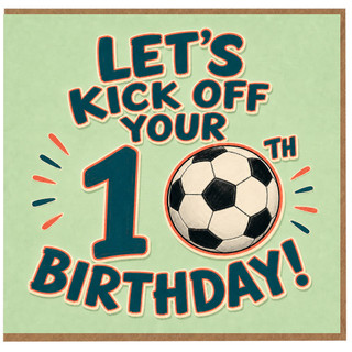 10th Birthday Card, - Let's Kick Off Your 10th Birthday Soccer Card