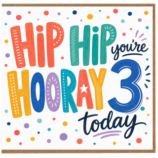 3rd Birthday Card, Hip Hip Hooray 3 Today