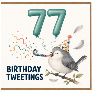 77th Birthday Card, Birthday Tweetings Bird Party Card