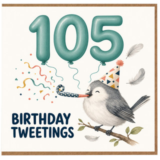 105th Birthday Card, Birthday Tweetings Bird Party Card