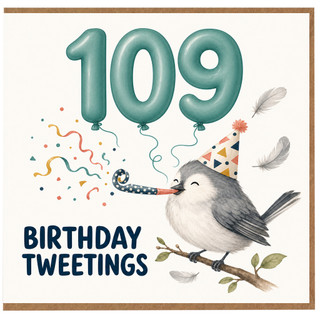 109th Birthday Card, Birthday Tweetings Bird Party Card