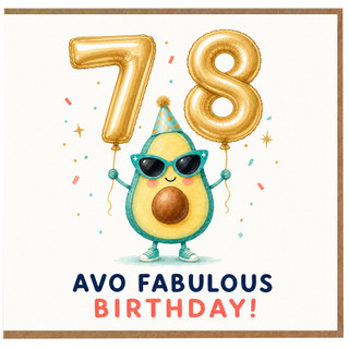 78th Birthday Card, Avo Fabulous Birthday Card for Him or Her