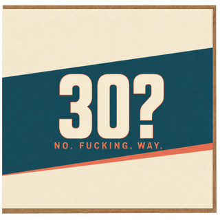 30th Birthday Card, No F***ing Way Funny Milestone Card
