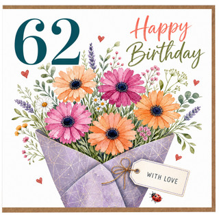 62nd Birthday Card, Floral Happy Birthday Card With Love