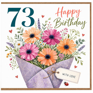 73rd Birthday Card, Floral Bouquet Happy Birthday Card With Love