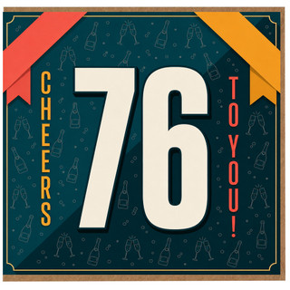 76th Birthday Card, Cheers To You!