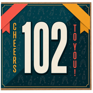102nd Birthday Card, Cheers to You Celebration Card