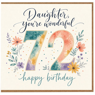 72nd Birthday Card, You're Wonderful Happy Birthday Floral Card