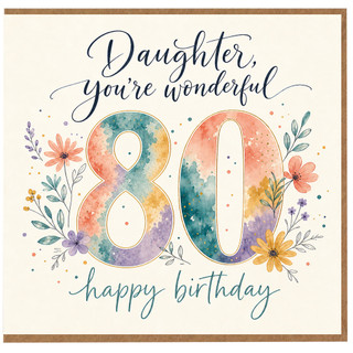 80th Birthday Card, You're Wonderful Happy Birthday Floral Card