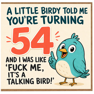 54th Birthday Card, Funny Humorous Rude Talking Bird Card