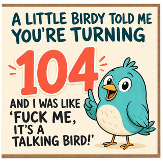 104th Birthday Card, Funny Age 104 Birthday Card, Humorous Talking Bird Birthday Card