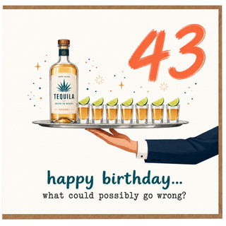 43rd Birthday Card, Humorous Tequila Birthday Card