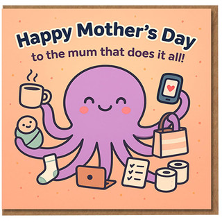 Mother’s Day Card for Mum - Cute Octopus Multitasking Design - Happy Mother’s Day to the mum that does it all!