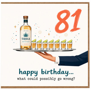 81st Birthday Card, Tequila Birthday Card for Him or Her, Happy 81st Birthday