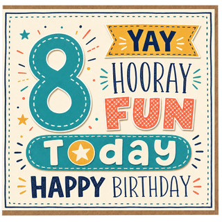 8th Birthday Card, YAY Hooray Fun Today Happy Birthday Card
