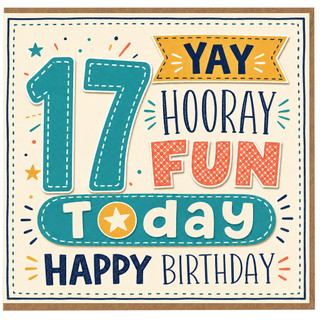17th Birthday Card, Hooray Fun Today Happy Birthday Card