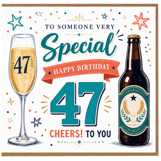 47th Birthday Card, To Someone Very Special Happy Birthday Cheers To You Card