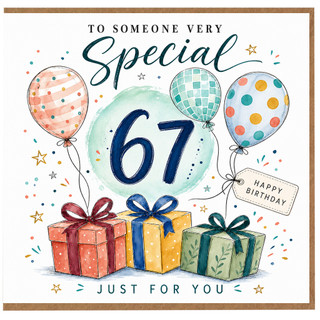 67th Birthday Card, To Someone Very Special Happy Birthday Just For You