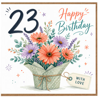23rd Birthday Card, Floral Happy Birthday Card With Love
