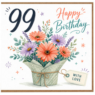 99th Birthday Card, Happy Birthday Floral Bouquet Card
