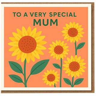 To a Very Special Mum Sunflowers Card for Mother's Day - Bright Floral Illustration