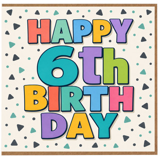 6th Birthday Card, Colourful Happy 6th Birthday Card