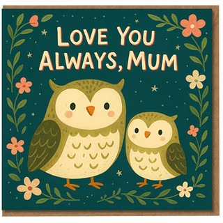 Love You Always, Mum - Cute Owl Mum and Owlet Mother’s Day Card, Floral Night Sky Design, From Son or Daughter