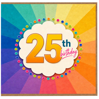 25th Birthday Card, Colourful Rainbow Birthday Card