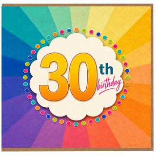 30th Birthday Card, Colourful Rainbow Burst Celebration Card