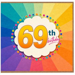 69th Birthday Card, Rainbow Burst Celebration Card