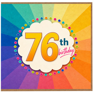 76th Birthday Card, Bright Rainbow Celebration Card