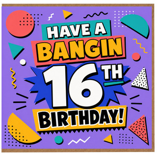 16th Birthday Card, Have A Bangin Birthday Retro Geometric Card