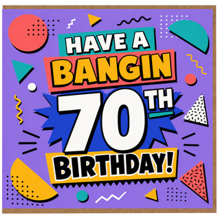 70th Birthday Card, Have A Bangin Birthday Retro Party Card