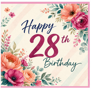 28th Birthday Card, Floral Happy Birthday Card