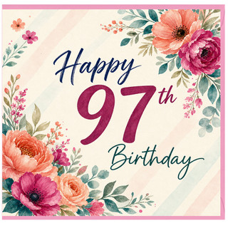 97th Birthday Card, Floral Happy 97th Birthday Card