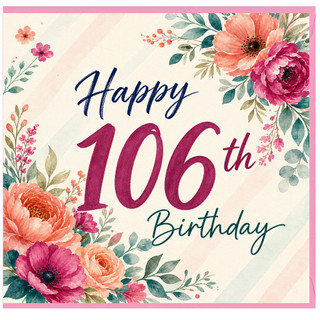 106th Birthday Card, Floral Happy Birthday Card