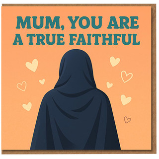 Mum, You Are a True Faithful - Mother's Day Card for Mum, Heartfelt Design with Hearts and Headscarf Illustration
