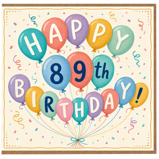 89th Birthday Card, Happy 89th Birthday Balloon Card