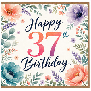 37th Birthday Card, Floral Happy Birthday Card