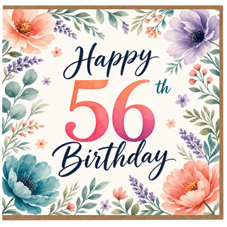 56th Birthday Card, Floral Happy 56th Birthday Card