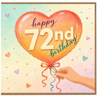 72nd Birthday Card, Happy 72nd Birthday Heart Balloon Design