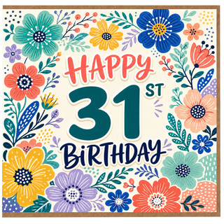 31st Birthday Card, Floral Happy 31st Birthday Card