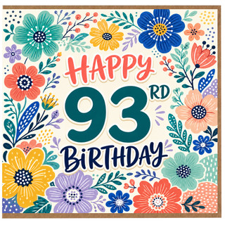 93rd Birthday Card, Colourful Floral Happy Birthday Card