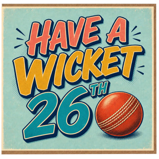 26th Birthday Card, Have a Wicket 26th Cricket Card