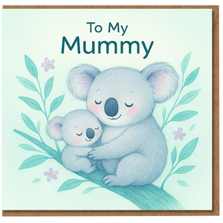 To My Mummy Mother’s Day Card - Cute Koala Mum and Baby Illustration, Sweet Pastel Design from Child