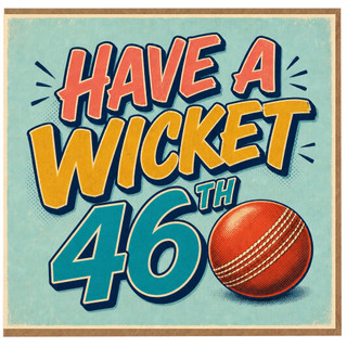 46th Birthday Card, Have a Wicket Cricket Birthday Card