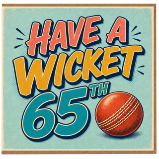 65th Birthday Card, Have A Wicket Cricket Card